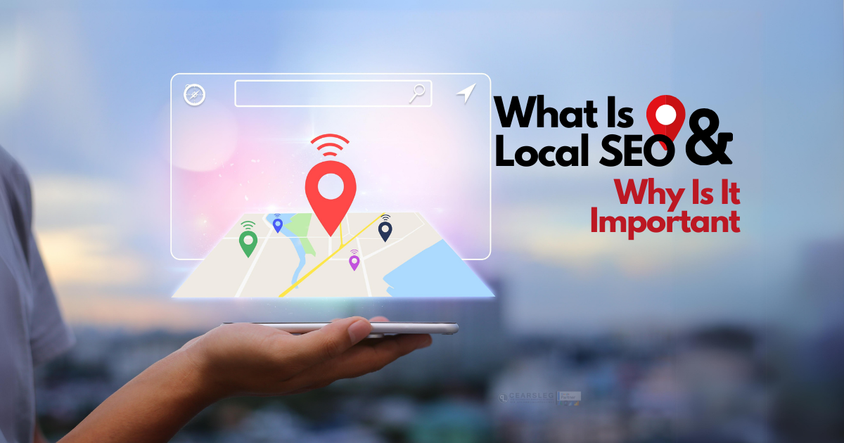What is local SEO? Why is it important for your business?