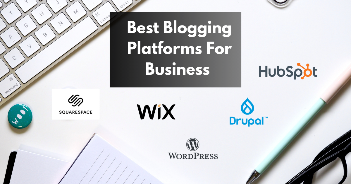 Best Blogging Platforms For Business